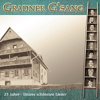 Gradner G'sang – 25 Jahre - Unsere schönsten Lieder