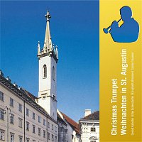 Gernot Kahofer, Elke Eckerstorfer, Elisabeth Wimmer, Gunter Haumer – Christmas Trumpet - Weihnachten in St. Augustin