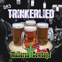 Mallorca Cowboys – Das Trinkerlied