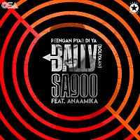 Bally Sagoo, Anaamika – Peengan Pyar Di Ya [Boliyan]