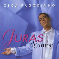 Zeca Pagodinho – Juras De Amor