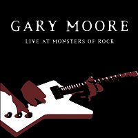 Gary Moore – Live At Monsters of Rock [Live]