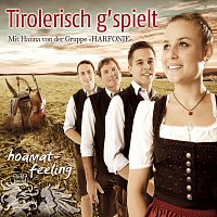 Tirolerisch g'spielt – hoamat-feeling