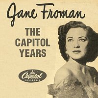Jane Froman – The Capitol Years
