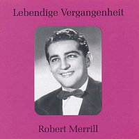 Robert Merrill – Lebendige Vergangenheit - Robert Merrill