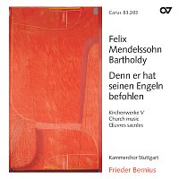 Kammerchor Stuttgart, Frieder Bernius – Mendelssohn: Denn er hat seinen Engeln befohlen. Kirchenwerke V