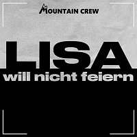 Mountain Crew – Lisa will nicht feiern