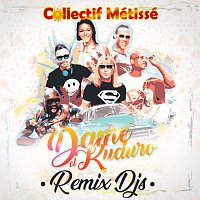 Collectif Métissé – Dame El Kuduro [Remix Djs]