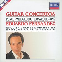 Eduardo Fernández, English Chamber Orchestra, Enrique García Asensio – Ponce/Villa-Lobos/Lamarque-Pons: Guitar Concertos