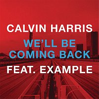 Calvin Harris, Example – We'll Be Coming Back