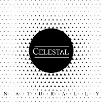 Celestal – Naturally