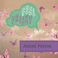 André Previn – Feel Frisky