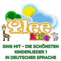 YLEE Kids – Sing mit - Die schonsten Kinderlieder 1 in deutscher Sprache