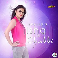 Shallu – Ishq Di Chabbi