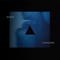 SHAED – Lonesome