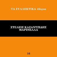 Stelios Kazantzidis, Marinella – Ta Sillektika 45aria [Vol. 16]