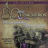 Los Huasos Quincheros – 80 Anos Quincheros - Abran Quincha, Abran Cancha [Remastered]