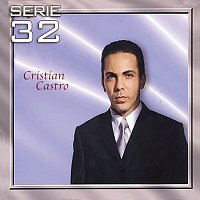 Cristian Castro – Serie 32: Cristian Castro