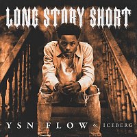 YSN Flow, Iceberg – Long Story Short
