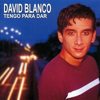 David Blanco – Tengo Para Dar