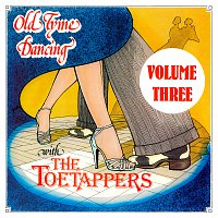 The Toetappers – Old Tyme Dancing Volume Three