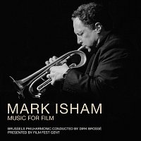 Brussels Philharmonic, Dirk Brossé, Mark Isham – Mark Isham - Music For Film