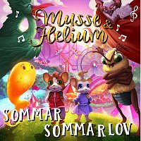 Musse & Helium – Sommar Sommarlov