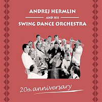 Swing Dance Orchestra – 20th Anniversary - The Best Of Andrej Hermlin & his Swingdance Orchestra