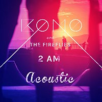 KONO, THE FIREFLIES – 2 AM [Acoustic]