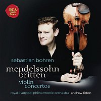 Sebastian Bohren – Mendelssohn & Britten: Violin Concertos