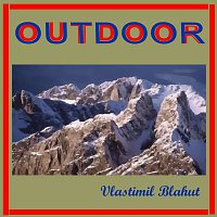 Vlastimil Blahut – Outdoor