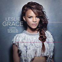 Leslie Grace – Cómo Duele el Silencio