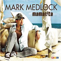 Mark Medlock – Mamacita