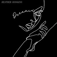 Heather Hawkins – Dreamin'