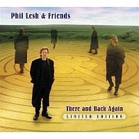 Phil Lesh & Friends – There and Back Again
