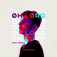 Toby Romeo, Deve – Oh Lord [The Remixes]
