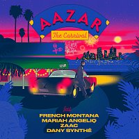Aazar, French Montana, Mariah Angeliq, ZAAC, Dany Synthé – The Carnival