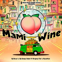 DJ Dever, Dj Chiqui Dubs, Hamilton, Original Fat – Mami Wine