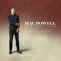 Mac Powell – New Creation [Deluxe]