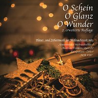 O Schein, O Glanz, O Wunder - Bläser- und Zithermusik zur Weihnachtszeit (2. erweiterte Auflage)