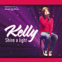 Kelly – Kelly - Shine A Light