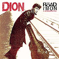 Dion – The Road I'm On: A Retrospective