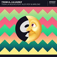 Trobi & J. Alvarez – Toda La Noche (feat. Alex Roy & Wirlow)