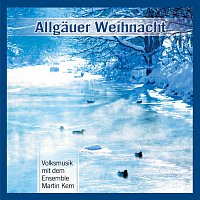VOLKSMUSIK MIT DEM ENSEMBLE MARTIN KERN – Allgauer Weihnacht