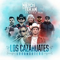 Los Nietos De Terán, Kid Pistola, Pilux – Los Cazahuates [Urbanorteno]