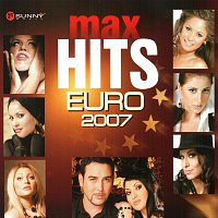 Různí interpreti – max hits euro 2007