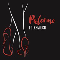 folksmilch, folksmilch & Christiane Boesiger – Palermo