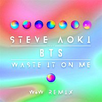 Steve Aoki, BTS – Waste It On Me (W&W Remix)