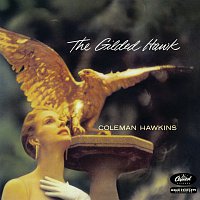 Coleman Hawkins – The Gilded Hawk