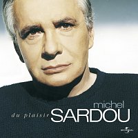 Michel Sardou – Du Plaisir